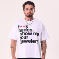 Koszulka F**k Nudes Show Me Your Jewelry Biała Boxy Fit